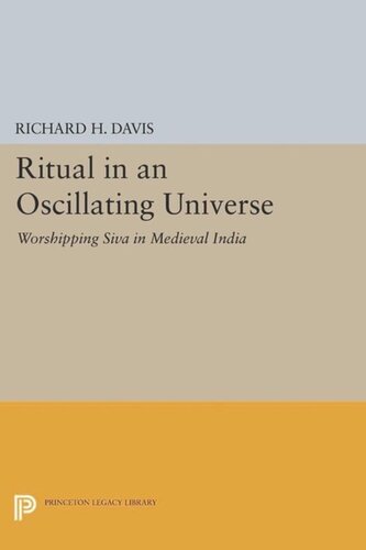 Ritual in an Oscillating Universe: Worshipping Siva in Medieval India