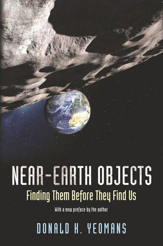 Near-Earth Objects: Finding Them Before They Find Us