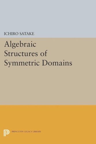 Algebraic Structures of Symmetric Domains