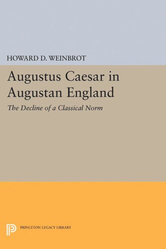 Augustus Caesar in Augustan England: The Decline of a Classical Norm