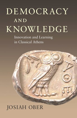 Democracy and Knowledge: Innovation and Learning in Classical Athens