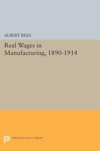 Real Wages in Manufacturing, 1890-1914