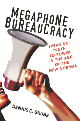 Megaphone Bureaucracy: Speaking Truth to Power in the Age of the New Normal