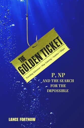 The Golden Ticket: P, NP, and the Search for the Impossible