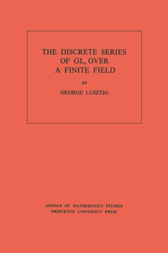 Discrete Series of GLn Over a Finite Field. (AM-81), Volume 81