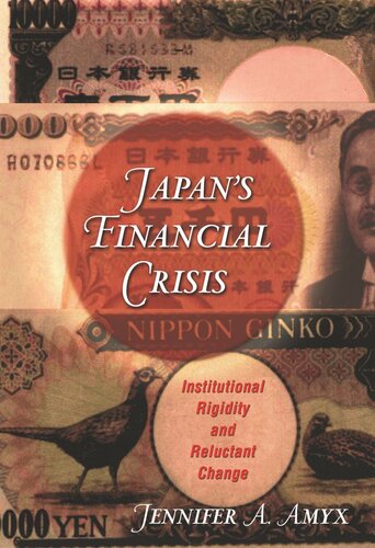 Japan's Financial Crisis: Institutional Rigidity and Reluctant Change