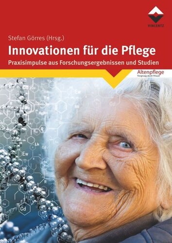 Innovationen für die Pflege: Praxisimpulse aus Forschungsergebnissen und Studien