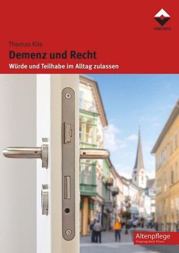 Demenz und Recht: Würde und Teilhabe im Alltag zulassen