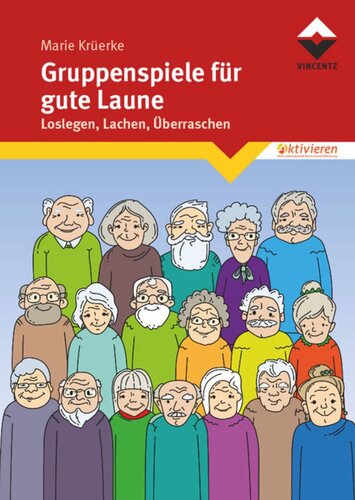 Gruppenspiele für gute Laune: Loslegen, Lachen, Überraschen