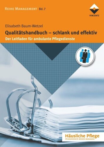 Qualitätshandbuch - schlank und effektiv: Der Leitfaden für ambulante Pflegedienste