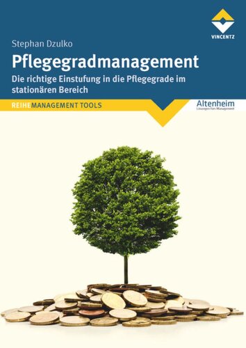 Pflegegradmanagement: Die richtige Einstufung in die Pflegegrade im stationären Bereich