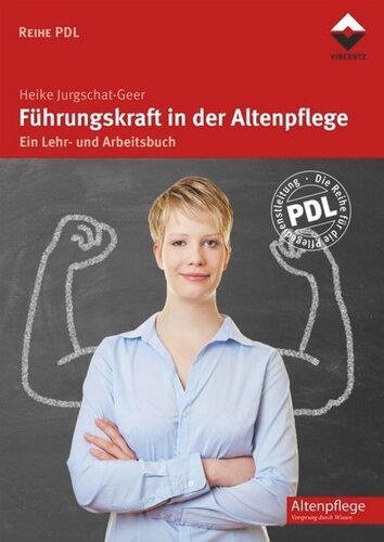 Führungskraft in der Altenpflege: Ein Lehr- und Arbeitsbuch