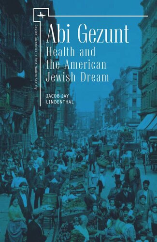 Abi Gezunt: Health and the American Jewish Dream