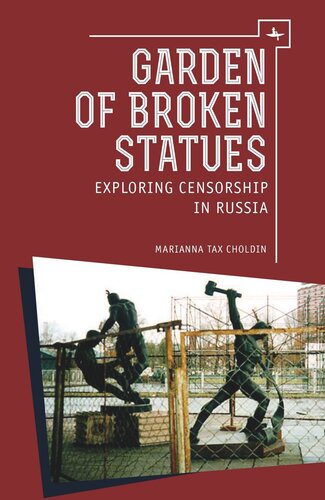 Garden of Broken Statues: Exploring Censorship in Russia