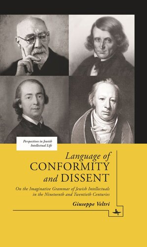 Language of Conformity and Dissent: On the Imaginative Grammar of Jewish Intellectuals in the Nineteenth and Twentieth Centuries