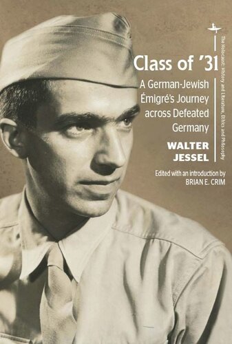 Class of ’31: A German-Jewish Émigré’s Journey across Defeated Germany