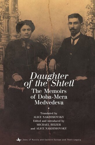 Daughter of the Shtetl: The Memoirs of Doba-Mera Medvedeva