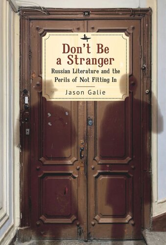 Don’t Be a Stranger: Russian Literature and the Perils of Not Fitting In