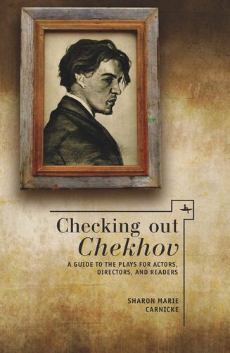 Checking out Chekhov: A Guide to the Plays for Actors, Directors, and Readers