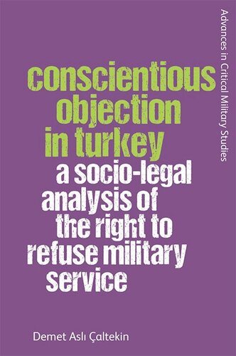 Conscientious Objection in Turkey: A Socio-legal Analysis of the Right to Refuse Military Service