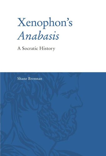 Xenophon's Anabasis: A Socratic History