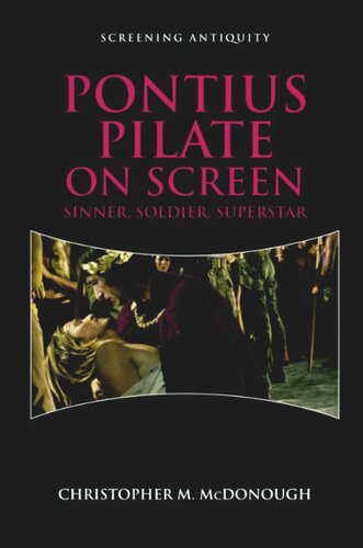 Pontius Pilate on Screen: Soldier, Sinner, Superstar