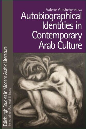 Autobiographical Identities in Contemporary Arab Culture