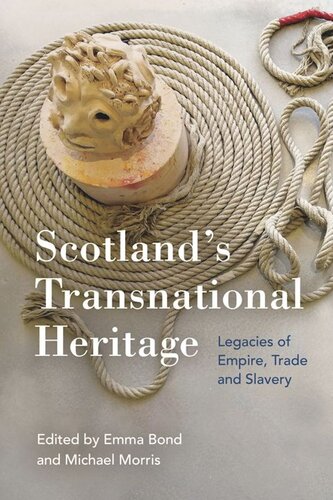 Scotland's Transnational Heritage: Legacies of Empire and Slavery