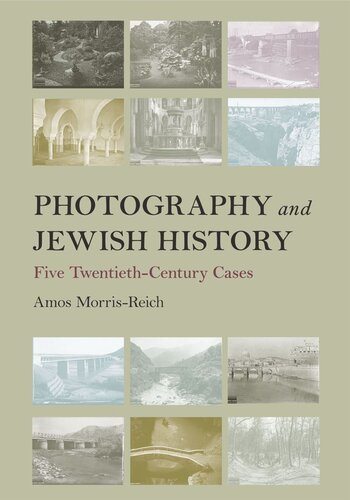 Photography and Jewish History: Five Twentieth-Century Cases