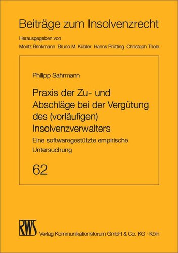 Praxis der Zu- und Abschläge bei der Vergütung des (vorläufigen) Insolvenzverwalters: Eine softwaregestützte empirische Untersuchung