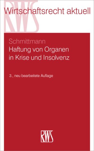 Haftung von Organen in Krise und Insolvenz