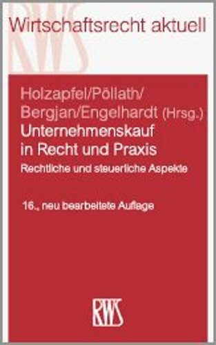 Unternehmenskauf in Recht und Praxis: Rechtliche und steuerliche Aspekte