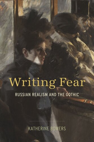 Writing Fear: Russian Realism and the Gothic