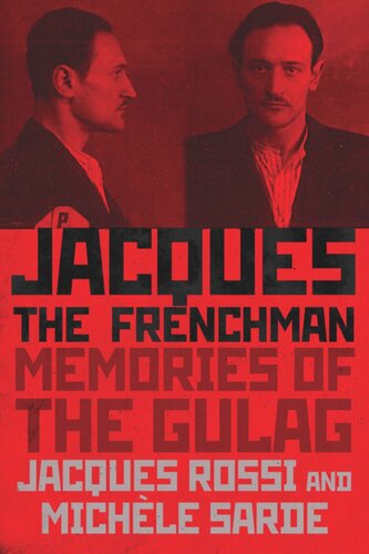 Jacques the Frenchman: Memories of the Gulag