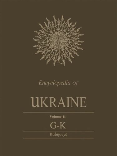 Encyclopedia of Ukraine: Volume II: G-K