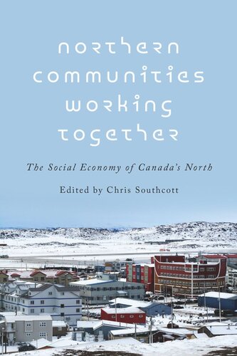 Northern Communities Working Together: The Social Economy of Canada's North