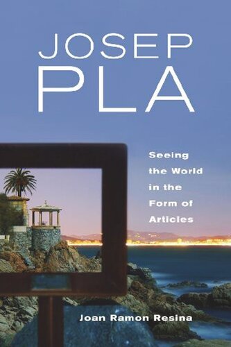 Josep Pla: Seeing the World in the Form of Articles