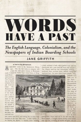 Words Have a Past: The English Language, Colonialism, and the Newspapers of Indian Boarding Schools