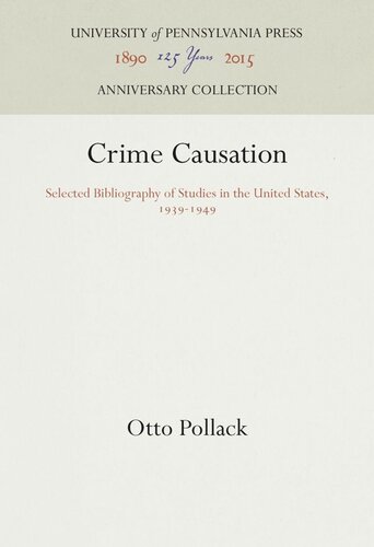 Crime Causation: Selected Bibliography of Studies in the United States, 1939-1949