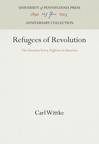 Refugees of Revolution: The German Forty-Eighters in America