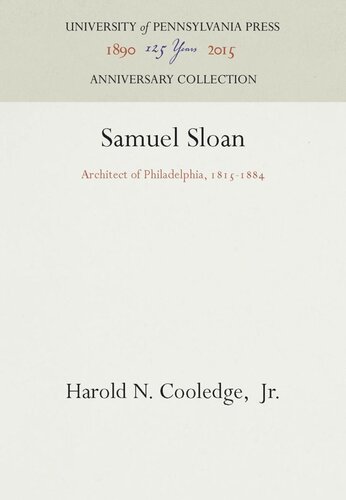 Samuel Sloan: Architect of Philadelphia, 1815-1884