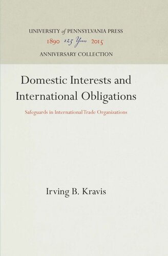 Domestic Interests and International Obligations: Safeguards in International Trade Organizations