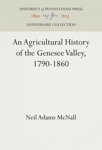 An Agricultural History of the Genesee Valley, 1790-1860