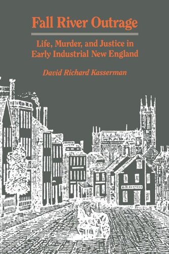 Fall River Outrage: Life, Murder, and Justice in Early Industrial New England