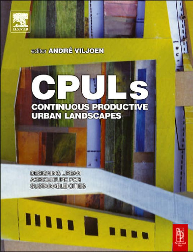 Continuous Productive Urban Landscapes: Designing Urban Agriculture for Sustainable Cities