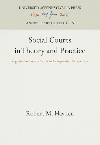 Social Courts in Theory and Practice: Yugoslav Workers' Courts in Comparative Perspective