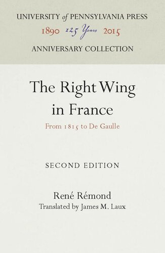 The Right Wing in France: From 1815 to de Gaulle