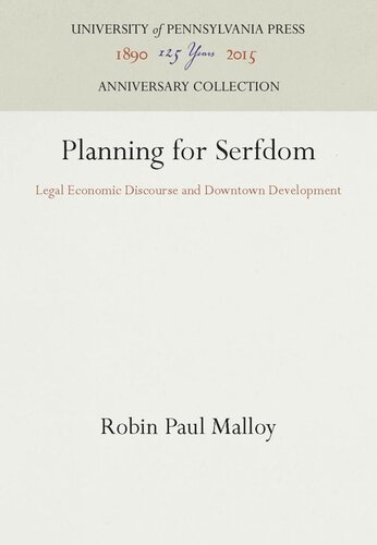 Planning for Serfdom: Legal Economic Discourse and Downtown Development