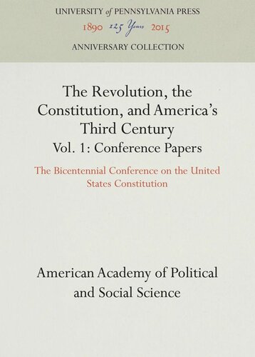 The Revolution, the Constitution, and America's Third Century, Vols. 1-2: The Bicentennial Conference on the United States Constitution