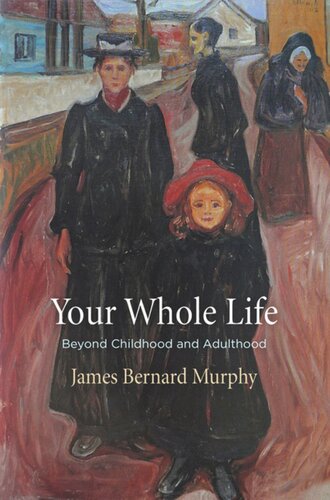 Your Whole Life: Beyond Childhood and Adulthood